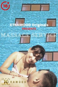 Massage Service (2021) Hindi Xtramood Short Films Full Movie